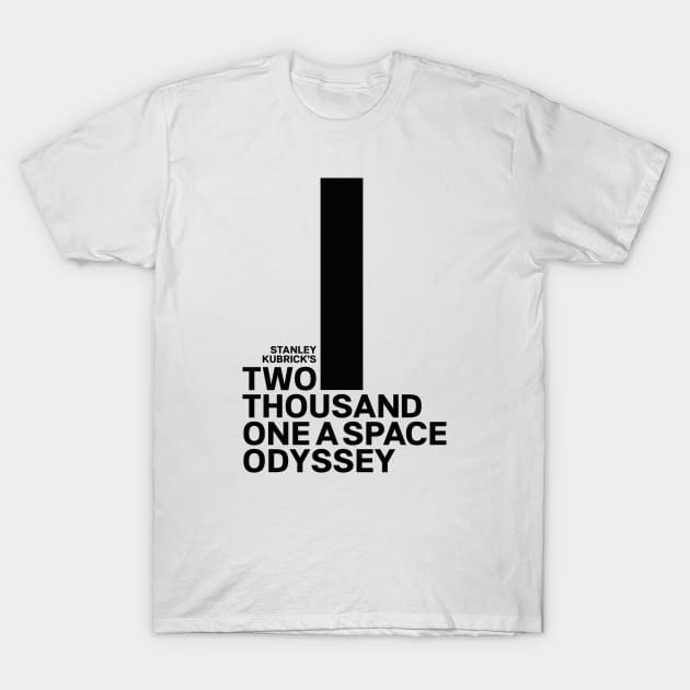 2001: A Space Odyssey (Black Text) T-Shirt by EvenStrangerShirts